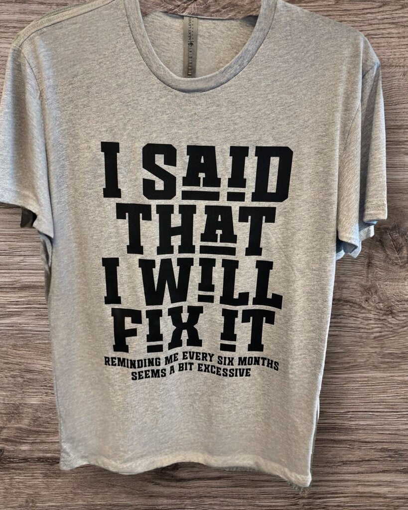 WILL FIX IT TEE