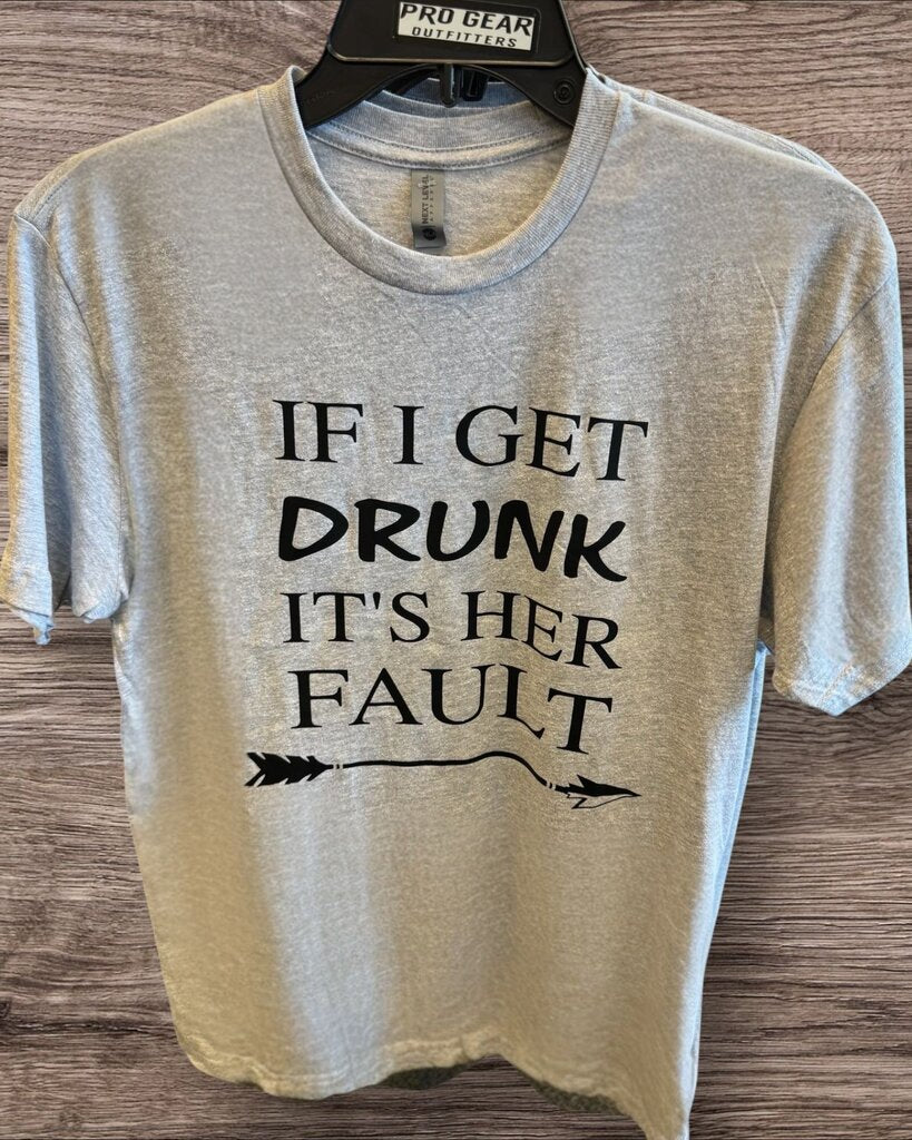 DRUNK-HER FAULT TEE